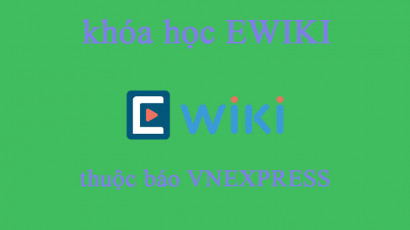 Review nhanh về các khóa học EWIKI, sản phẩm thuộc báo VNEXPRESS
