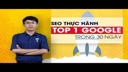 Review khóa học online SEO Thực hành - TOP 1 Google trong 30 ngày trên Unica